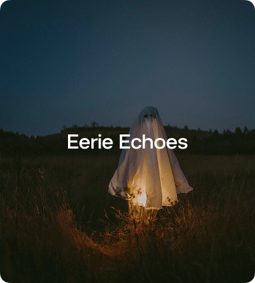 Eerie Echoes